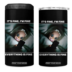Funny Doll Face Meme 4 in 1 Can Cooler Tumbler It Is Fine I Am Fine Everything Is Fine TS14 One Size: 16 oz Black Print Your Wear
