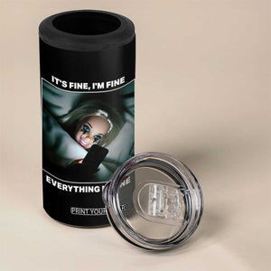 Funny Doll Face Meme 4 in 1 Can Cooler Tumbler It Is Fine I Am Fine Everything Is Fine TS14 Print Your Wear