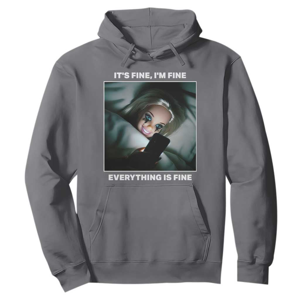 Funny Doll Face Meme Hoodie It Is Fine I Am Fine Everything Is Fine TS14 Charcoal Print Your Wear