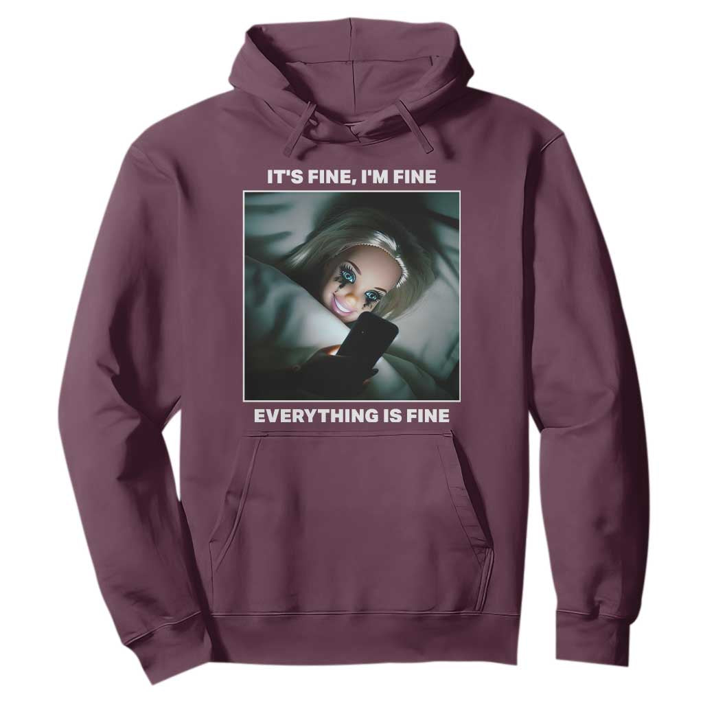 Funny Doll Face Meme Hoodie It Is Fine I Am Fine Everything Is Fine TS14 Maroon Print Your Wear