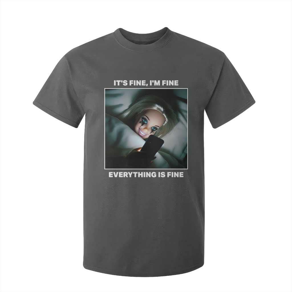 Funny Doll Face Meme T Shirt For Kid It Is Fine I Am Fine Everything Is Fine TS14 Dark Heather Print Your Wear
