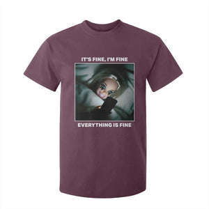 Funny Doll Face Meme T Shirt For Kid It Is Fine I Am Fine Everything Is Fine TS14 Maroon Print Your Wear