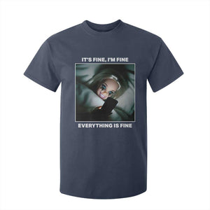 Funny Doll Face Meme T Shirt For Kid It Is Fine I Am Fine Everything Is Fine TS14 Navy Print Your Wear
