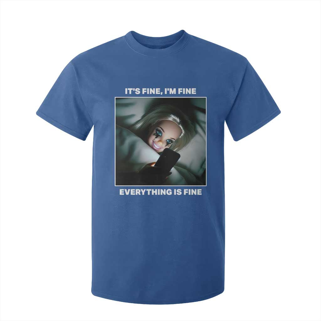 Funny Doll Face Meme T Shirt For Kid It Is Fine I Am Fine Everything Is Fine TS14 Royal Blue Print Your Wear