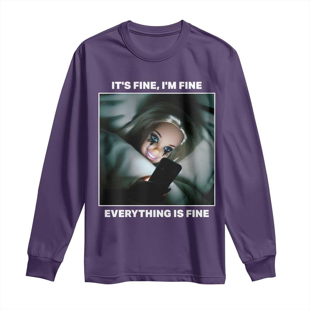 Funny Doll Face Meme Long Sleeve Shirt It Is Fine I Am Fine Everything Is Fine TS14 Purple Print Your Wear