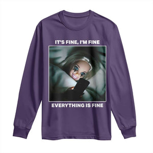 Funny Doll Face Meme Long Sleeve Shirt It Is Fine I Am Fine Everything Is Fine TS14 Purple Print Your Wear
