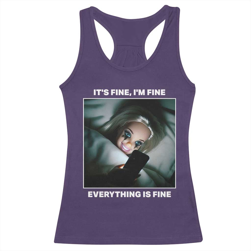 Funny Doll Face Meme Racerback Tank Top It Is Fine I Am Fine Everything Is Fine TS14 Purple Print Your Wear