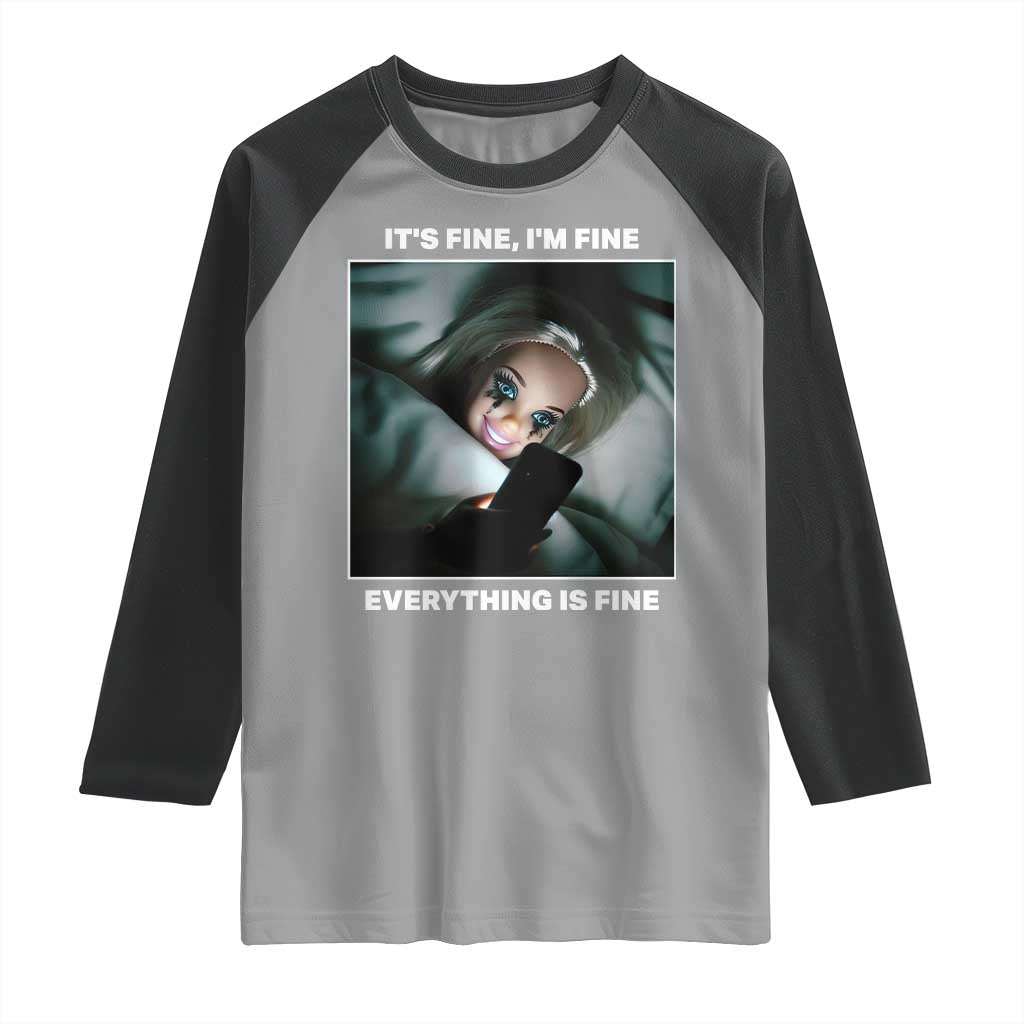 Funny Doll Face Meme Raglan Shirt It Is Fine I Am Fine Everything Is Fine TS14 Sport Gray Black Print Your Wear