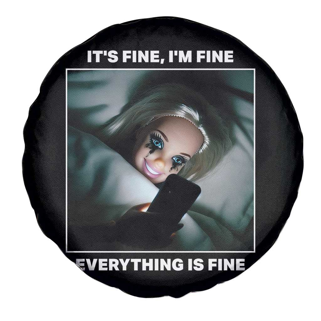 Funny Doll Face Meme Spare Tire Cover It Is Fine I Am Fine Everything Is Fine TS14 Print Your Wear