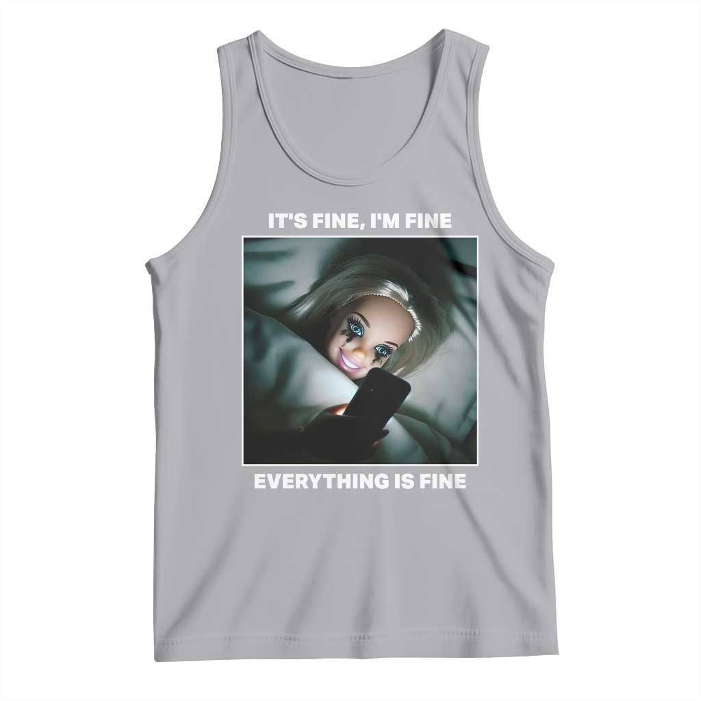 Funny Doll Face Meme Tank Top It Is Fine I Am Fine Everything Is Fine TS14 Athletic Heather Print Your Wear