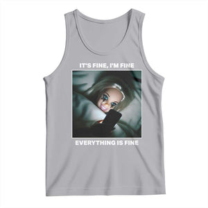 Funny Doll Face Meme Tank Top It Is Fine I Am Fine Everything Is Fine TS14 Athletic Heather Print Your Wear