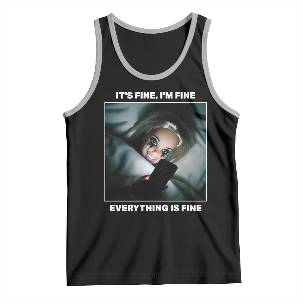 Funny Doll Face Meme Tank Top It Is Fine I Am Fine Everything Is Fine TS14 Black Athletic Heather Print Your Wear