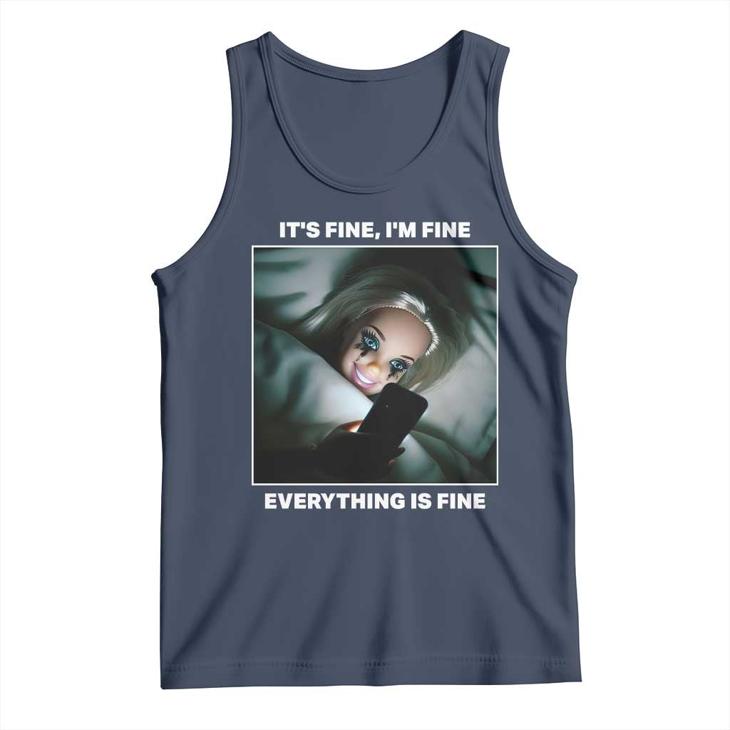 Funny Doll Face Meme Tank Top It Is Fine I Am Fine Everything Is Fine TS14 Navy Print Your Wear