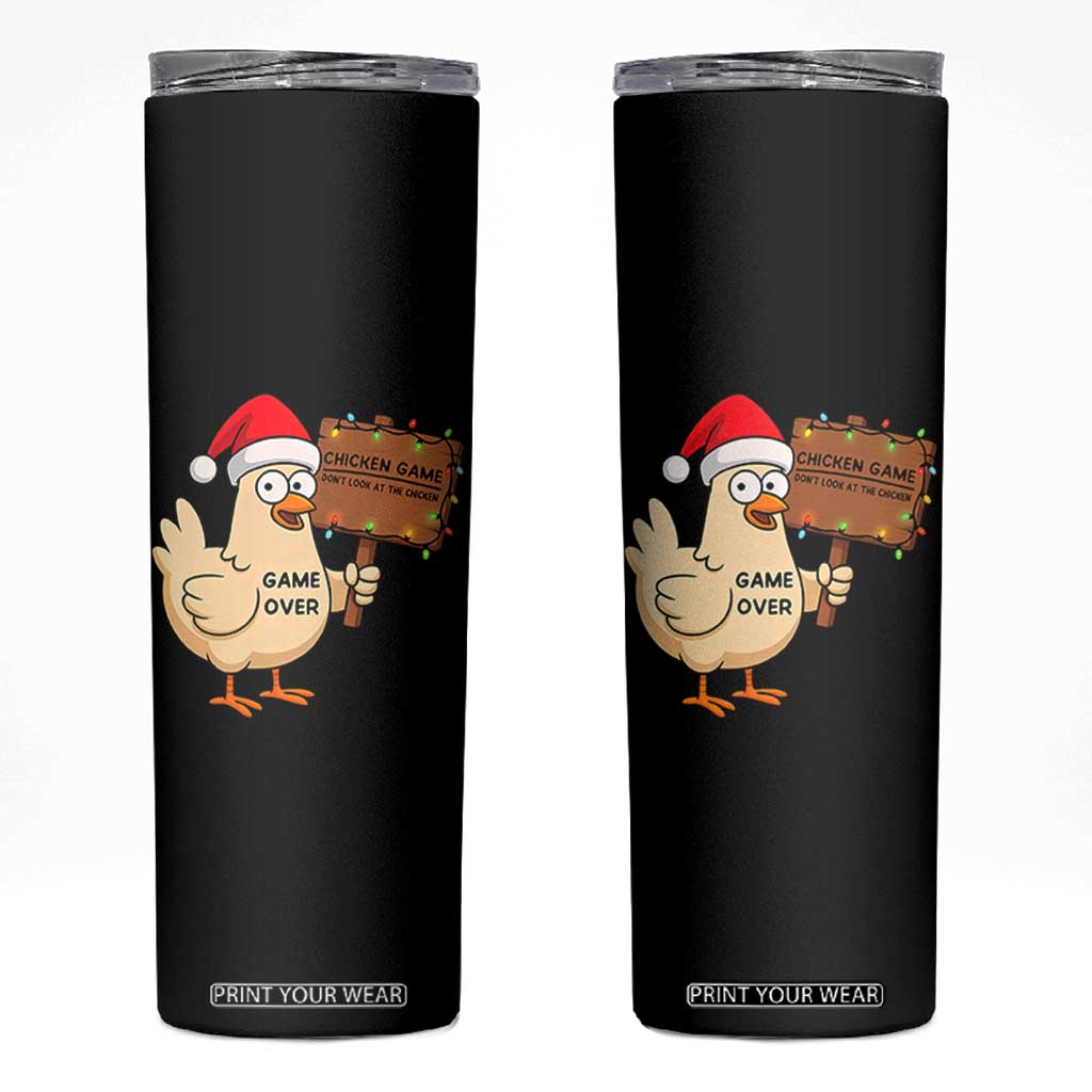 Chicken Game Christmas Skinny Tumbler Funny Do Not Look At The Chicken TS14 Black Print Your Wear