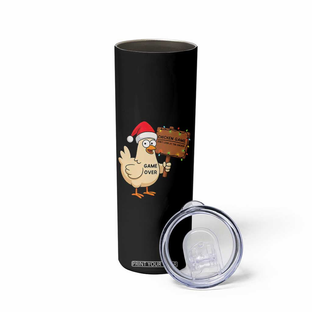 Chicken Game Christmas Skinny Tumbler Funny Do Not Look At The Chicken TS14 Print Your Wear