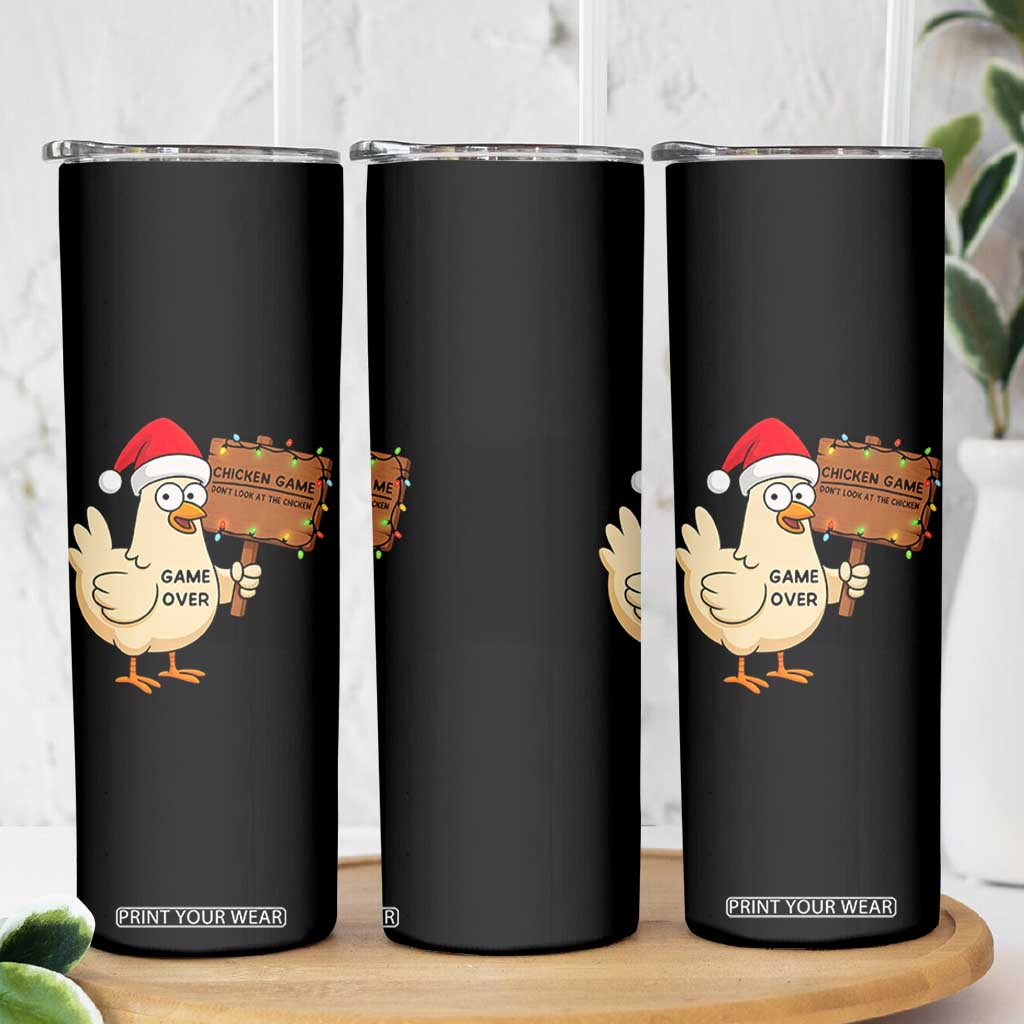 Chicken Game Christmas Skinny Tumbler Funny Do Not Look At The Chicken TS14 Print Your Wear