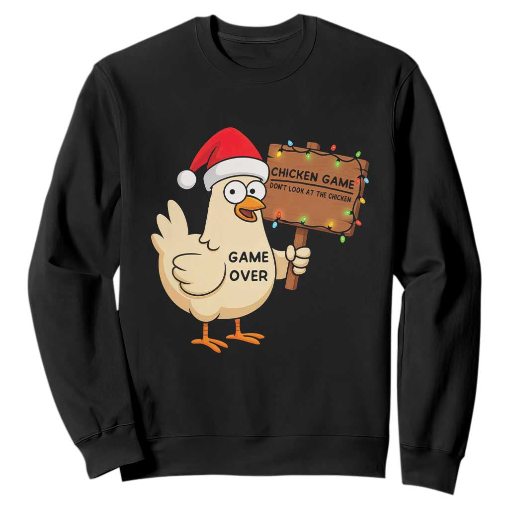 Chicken Game Christmas Sweatshirt Funny Do Not Look At The Chicken TS14 Black Print Your Wear