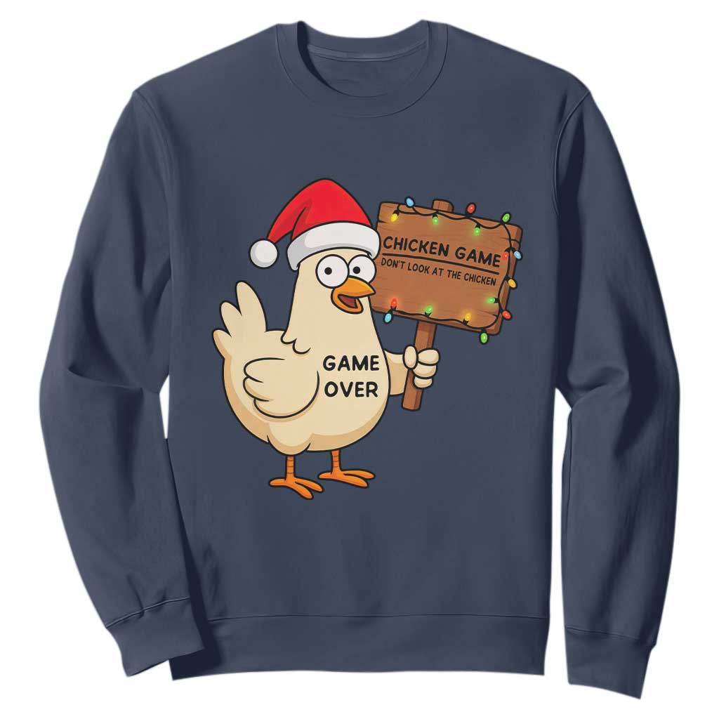 Chicken Game Christmas Sweatshirt Funny Do Not Look At The Chicken TS14 Navy Print Your Wear