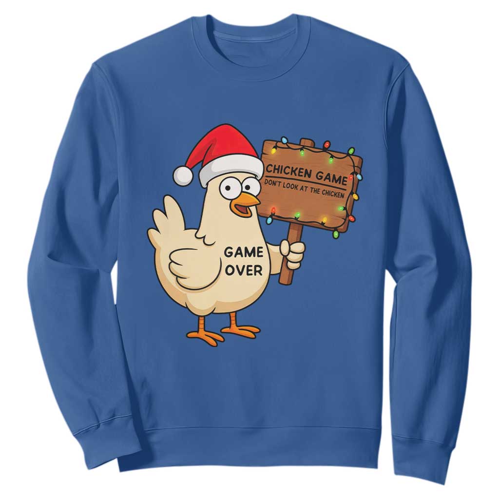 Chicken Game Christmas Sweatshirt Funny Do Not Look At The Chicken TS14 Royal Blue Print Your Wear