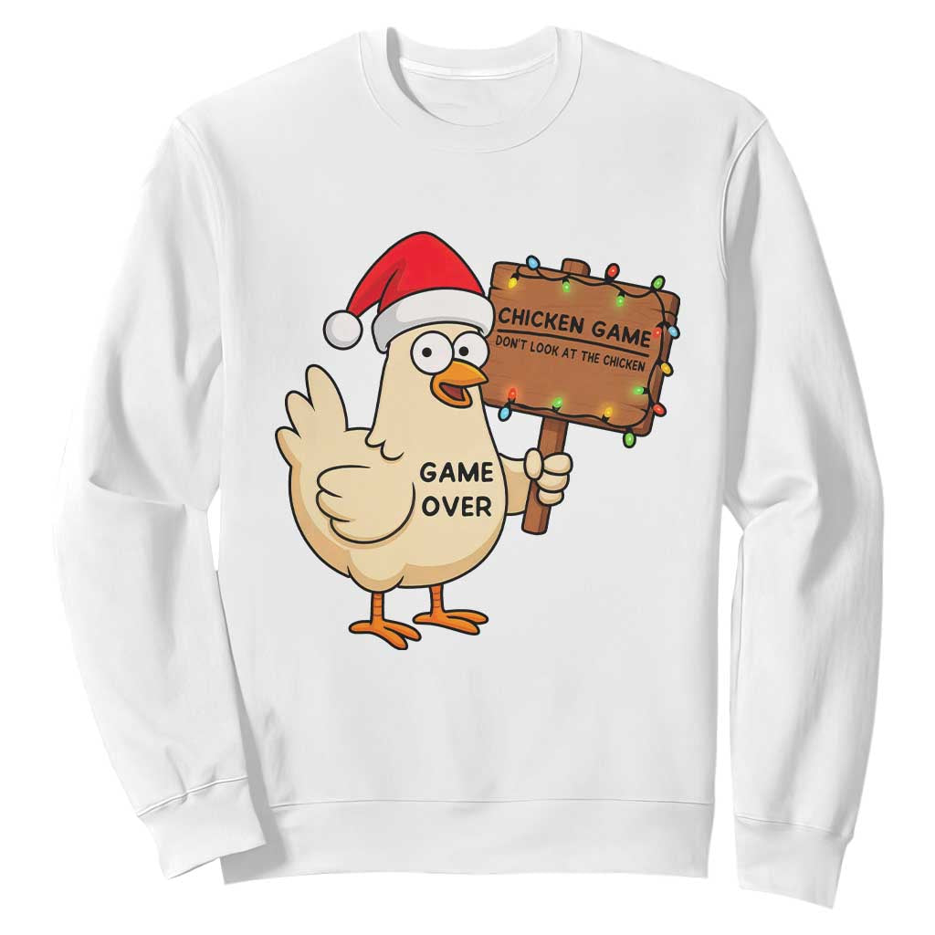 Chicken Game Christmas Sweatshirt Funny Do Not Look At The Chicken TS14 White Print Your Wear