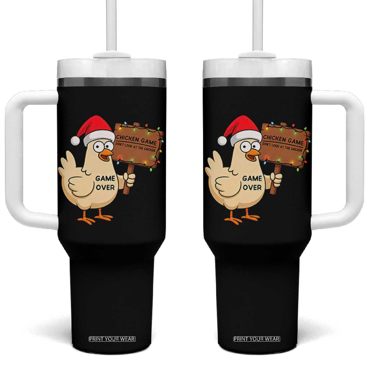 Chicken Game Christmas Tumbler With Handle Funny Do Not Look At The Chicken TS14 One Size: 40 oz Black Print Your Wear