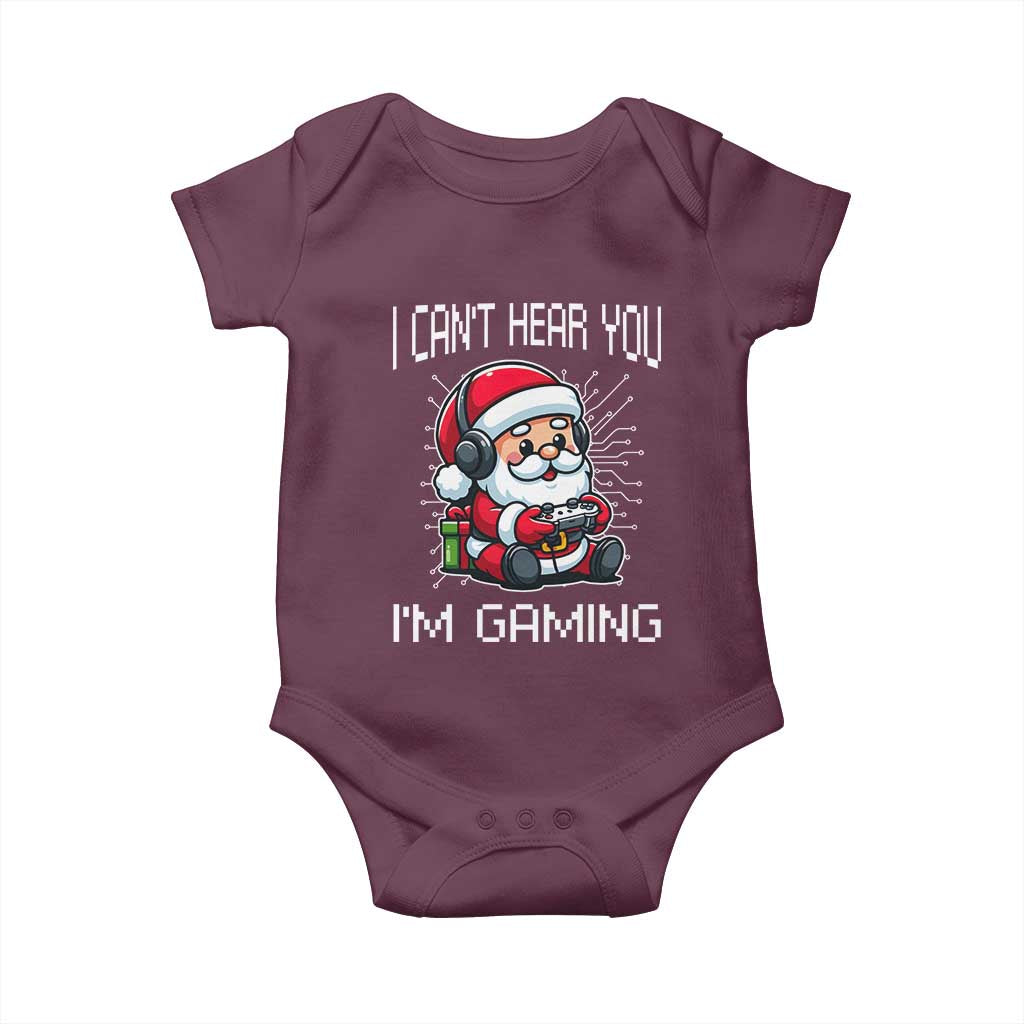 Funny Santa Gamer Christmas Baby Onesie I Can Not Hear You I Am Gaming TS14 Maroon Print Your Wear