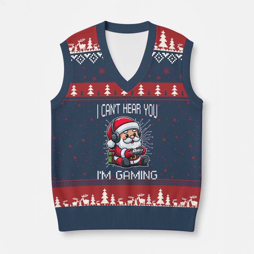 Funny Santa Gamer Xmas V-Neck Knit Sweater Vest I Can Not Hear You I Am Gaming TS14 Navy Red Print Your Wear