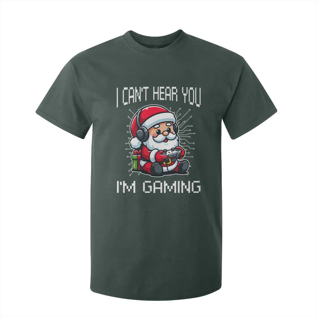 Funny Santa Gamer Christmas T Shirt For Kid I Can Not Hear You I Am Gaming TS14 Dark Forest Green Print Your Wear