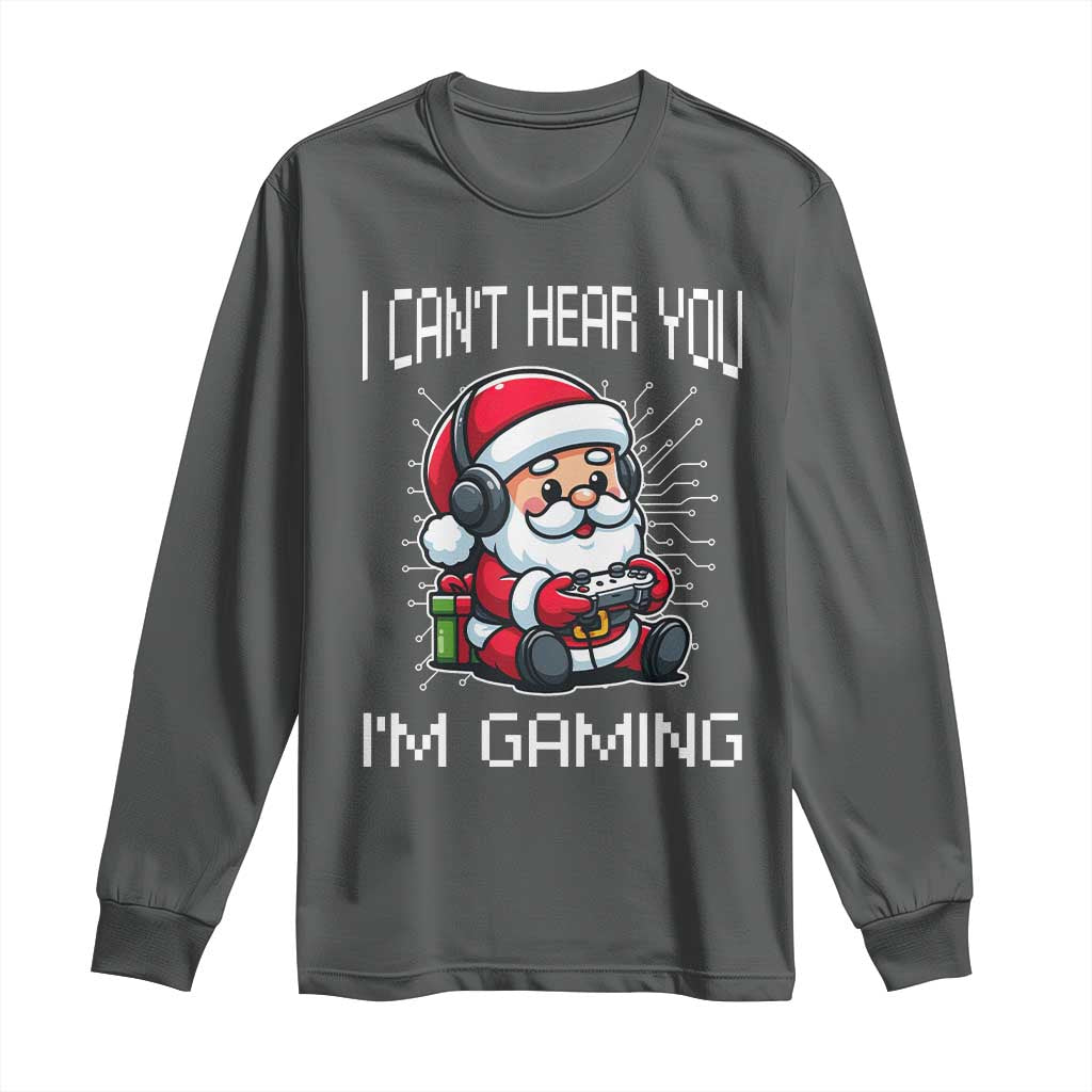 Funny Santa Gamer Christmas Long Sleeve Shirt I Can Not Hear You I Am Gaming TS14 Dark Heather Print Your Wear