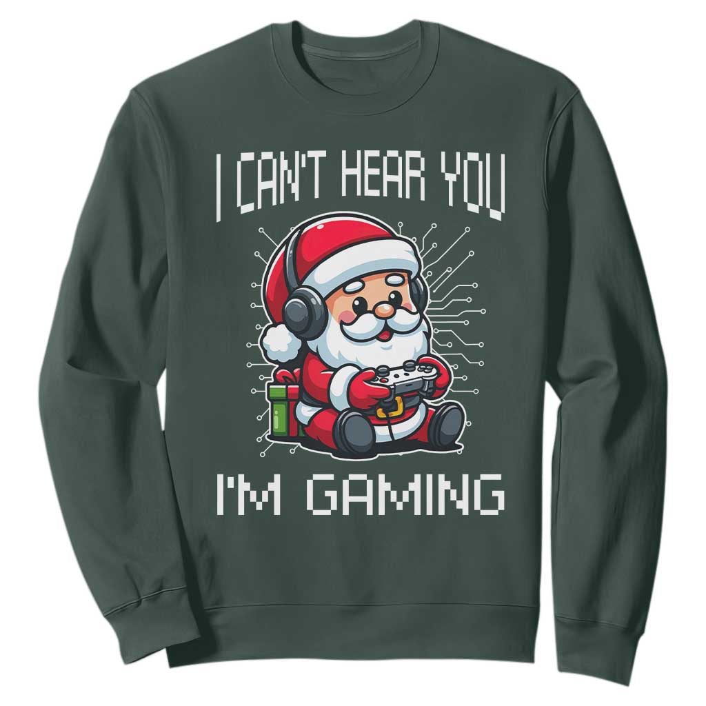 Funny Santa Gamer Christmas Sweatshirt I Can Not Hear You I Am Gaming TS14 Dark Forest Green Print Your Wear