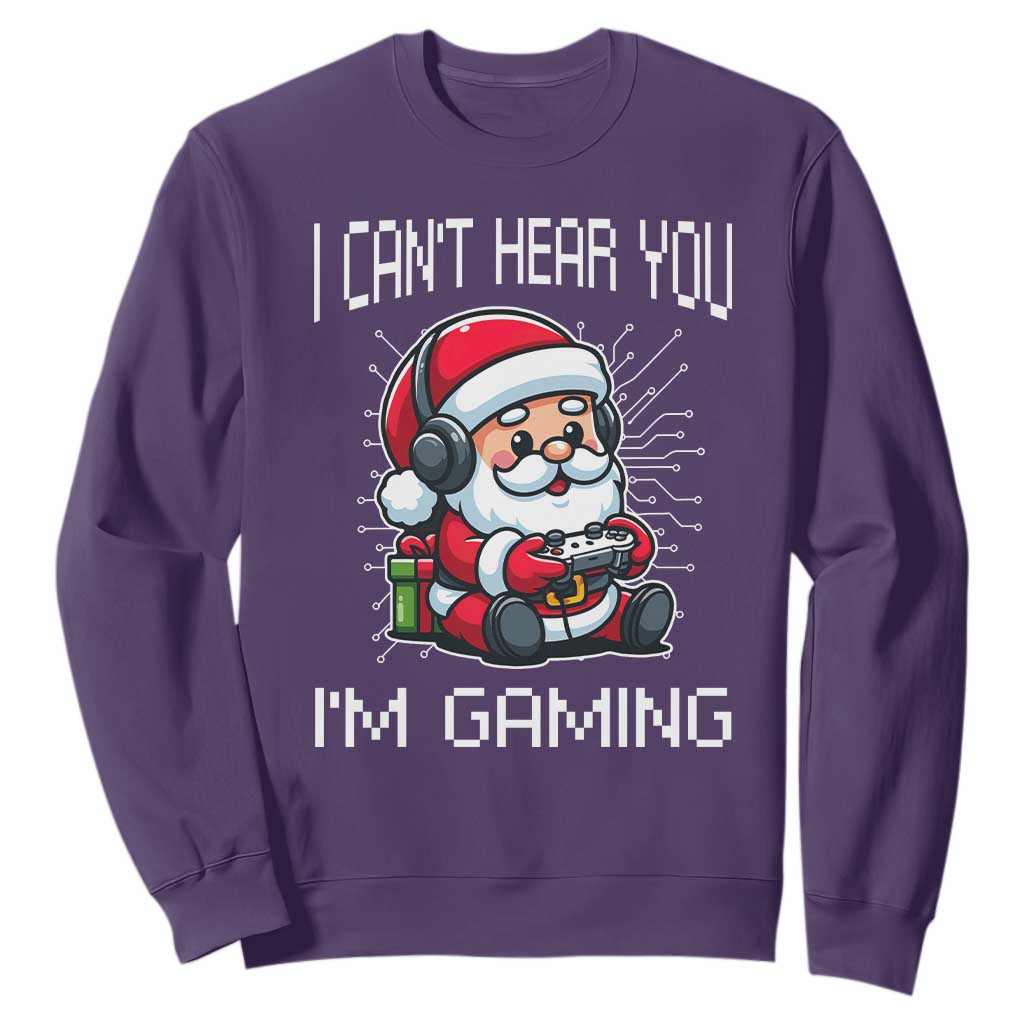 Funny Santa Gamer Christmas Sweatshirt I Can Not Hear You I Am Gaming TS14 Purple Print Your Wear