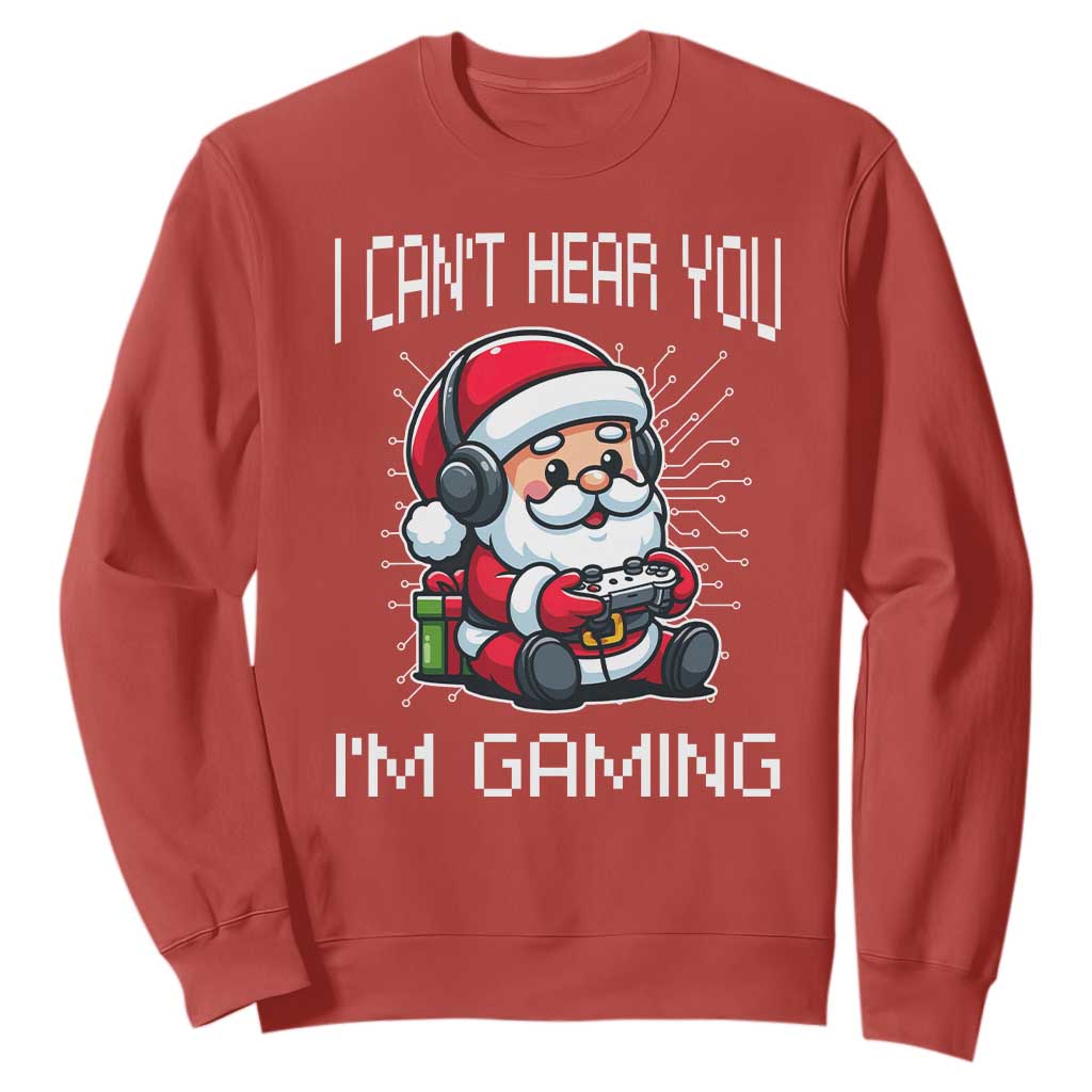 Funny Santa Gamer Christmas Sweatshirt I Can Not Hear You I Am Gaming TS14 Red Print Your Wear