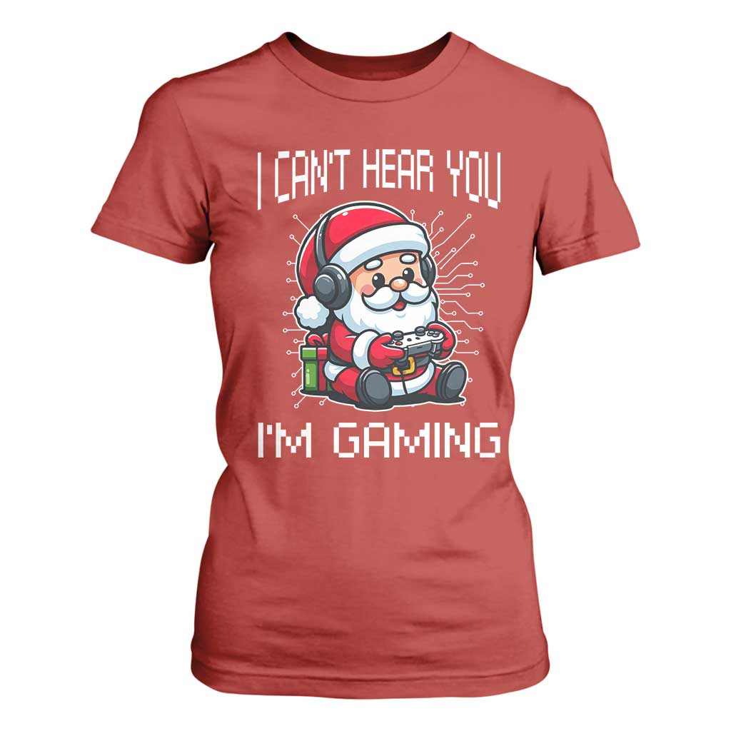 Funny Santa Gamer Christmas T Shirt For Women I Can Not Hear You I Am Gaming TS14 Red Print Your Wear