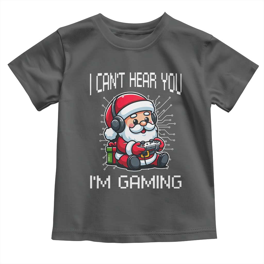 Funny Santa Gamer Christmas Toddler T Shirt I Can Not Hear You I Am Gaming TS14 Dark Heather Print Your Wear