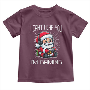 Funny Santa Gamer Christmas Toddler T Shirt I Can Not Hear You I Am Gaming TS14 Maroon Print Your Wear