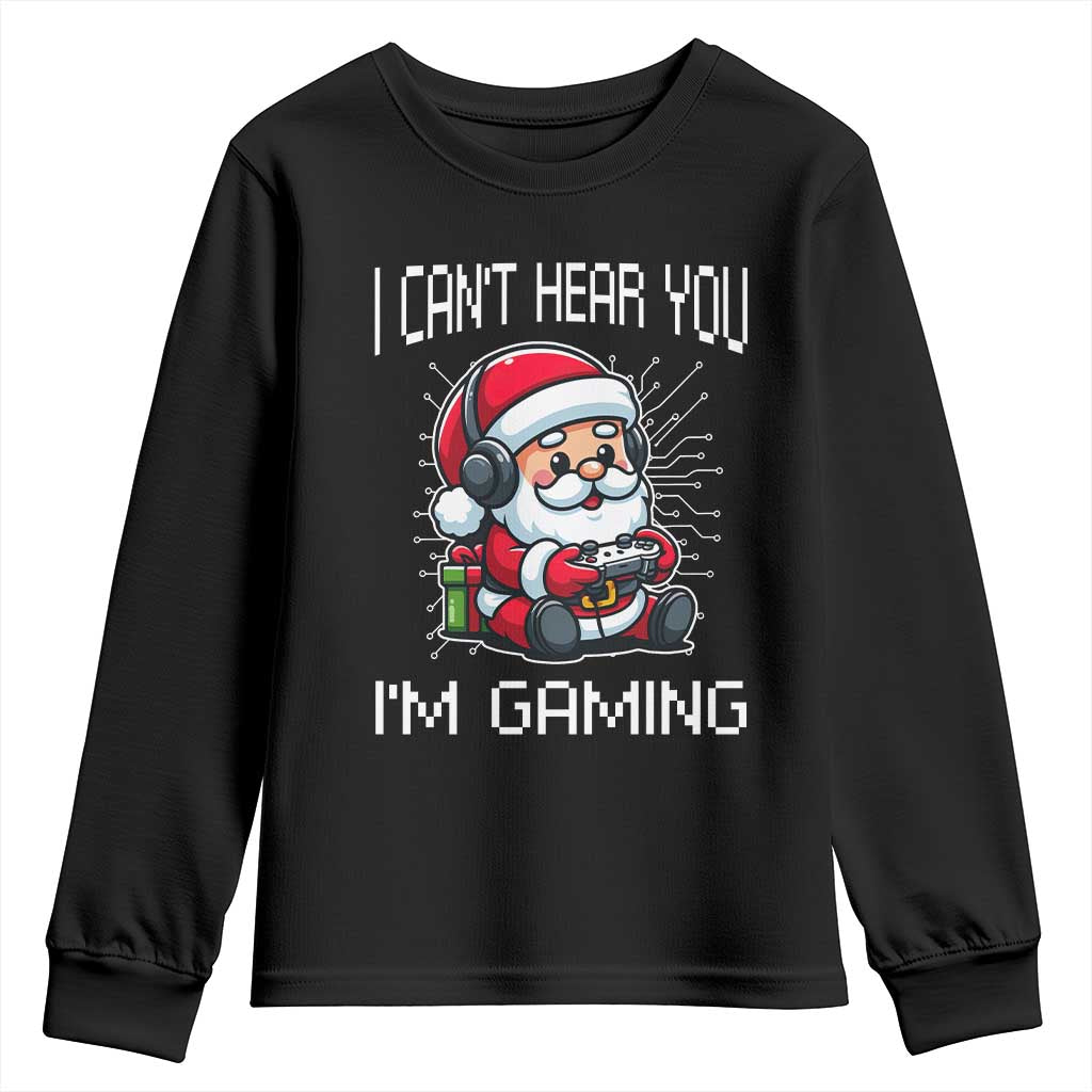 Funny Santa Gamer Christmas Youth Sweatshirt I Can Not Hear You I Am Gaming TS14 Black Print Your Wear
