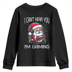Funny Santa Gamer Christmas Youth Sweatshirt I Can Not Hear You I Am Gaming TS14 Black Print Your Wear