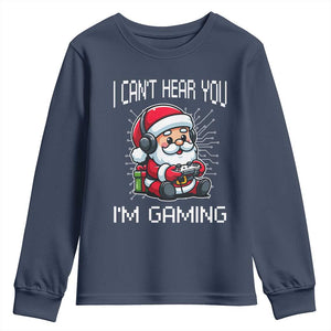 Funny Santa Gamer Christmas Youth Sweatshirt I Can Not Hear You I Am Gaming TS14 Navy Print Your Wear