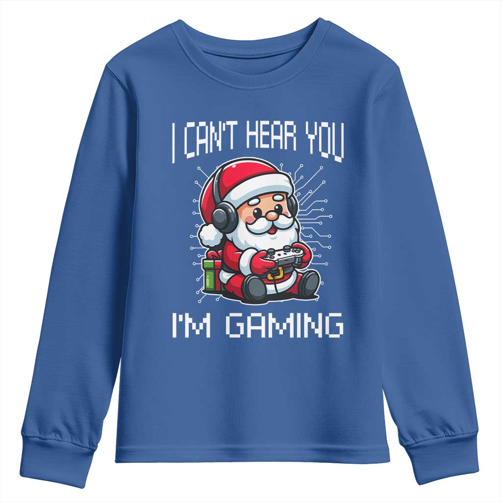 Funny Santa Gamer Christmas Youth Sweatshirt I Can Not Hear You I Am Gaming TS14 Royal Blue Print Your Wear