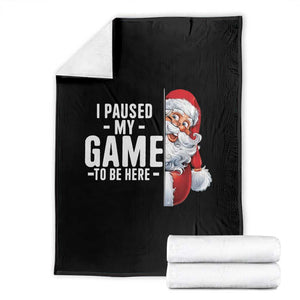 Funny Santa Gamer Christmas Throw Blanket I Paused My Game To Be Here TS14 Black Print Your Wear