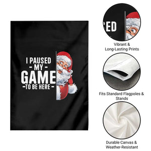 Funny Santa Gamer Christmas Garden Flag I Paused My Game To Be Here TS14 Print Your Wear