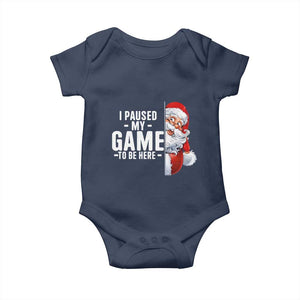 Funny Santa Gamer Christmas Baby Onesie I Paused My Game To Be Here TS14 Navy Print Your Wear