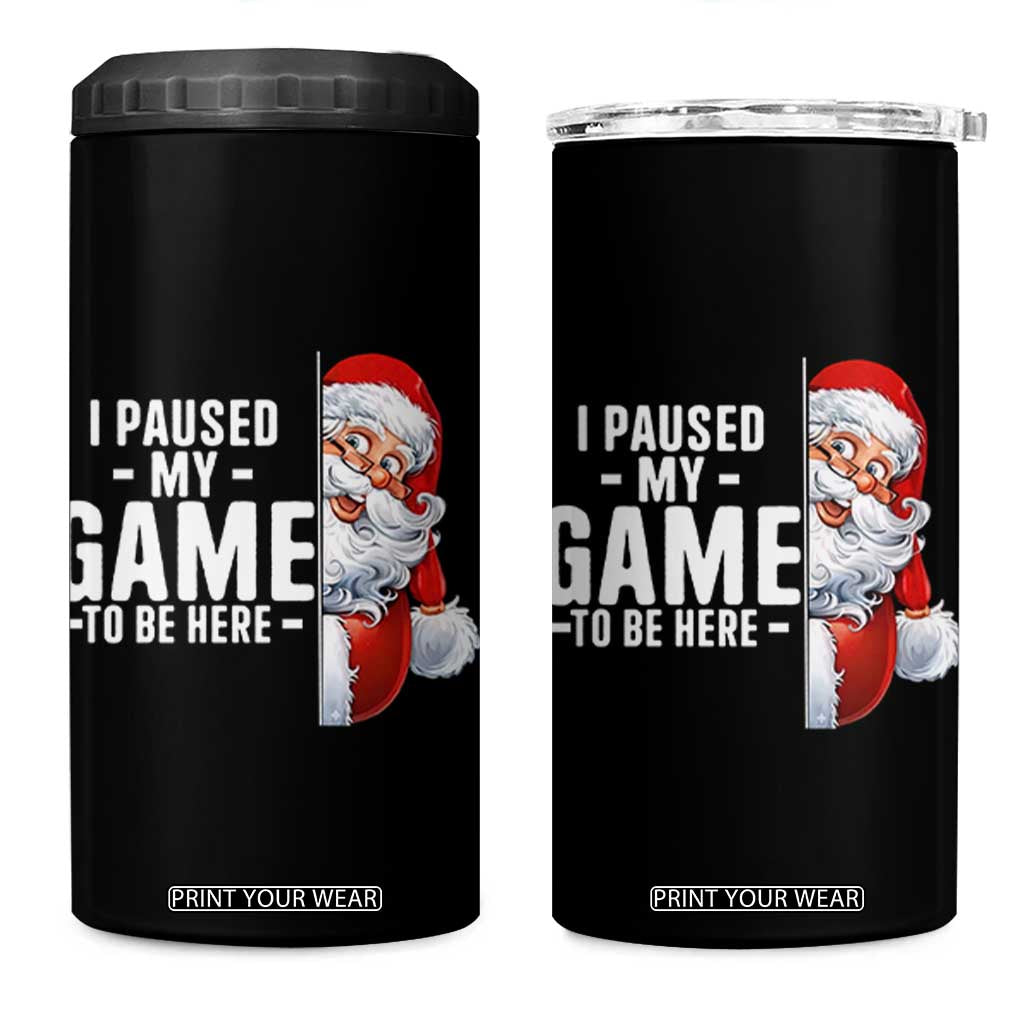 Funny Santa Gamer Christmas 4 in 1 Can Cooler Tumbler I Paused My Game To Be Here TS14 One Size: 16 oz Black Print Your Wear
