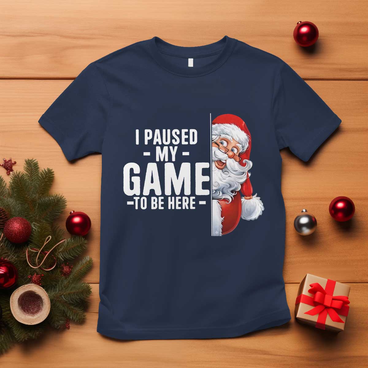 Funny Santa Gamer Christmas T Shirt I Paused My Game To Be Here TS14 Navy Print Your Wear