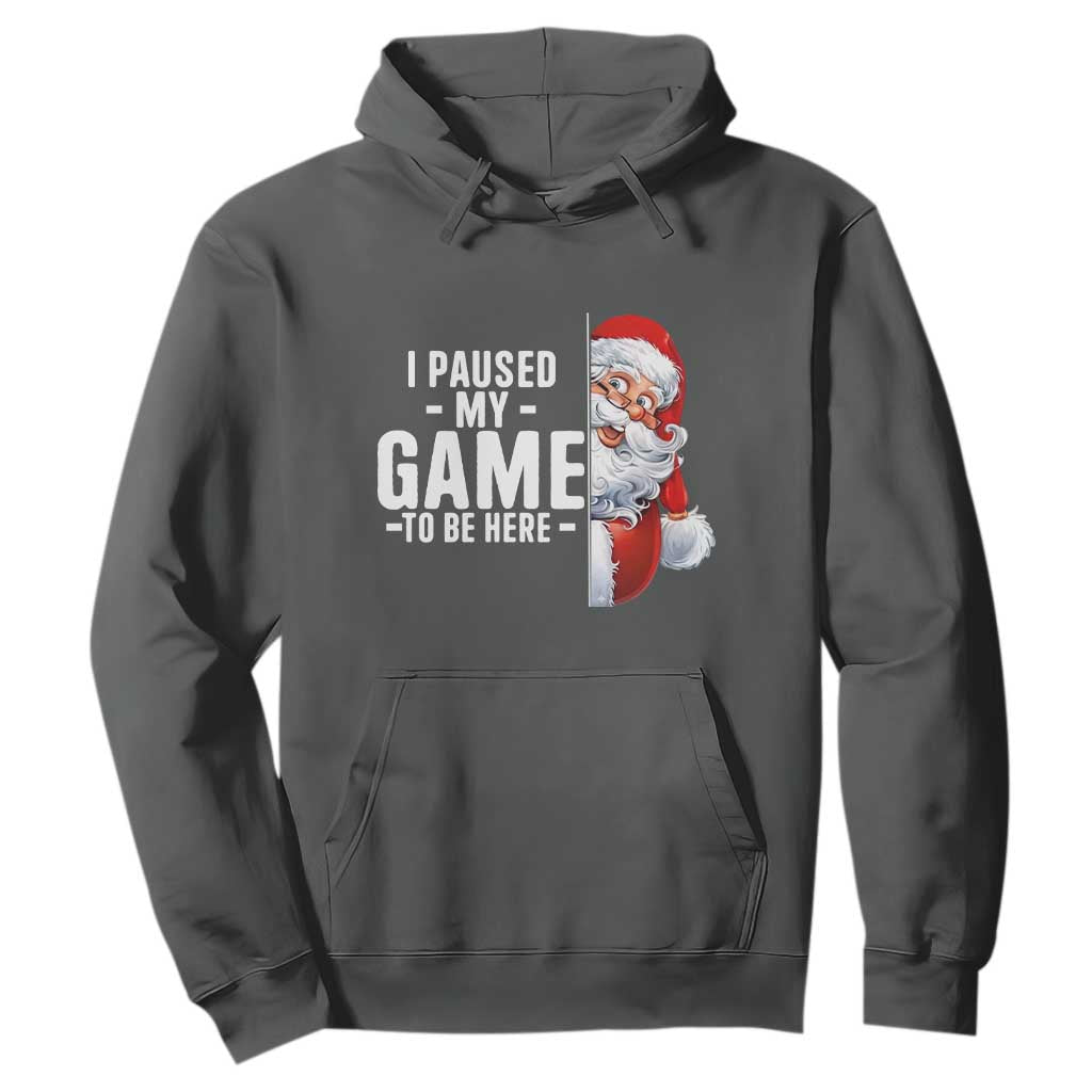 Funny Santa Gamer Christmas Hoodie I Paused My Game To Be Here TS14 Dark Heather Print Your Wear