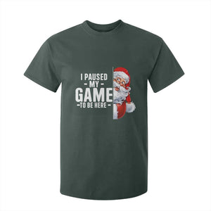 Funny Santa Gamer Christmas T Shirt For Kid I Paused My Game To Be Here TS14 Dark Forest Green Print Your Wear