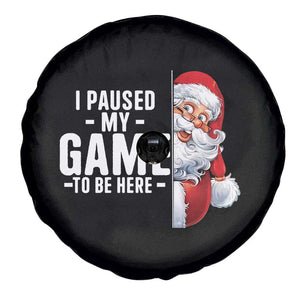 Funny Santa Gamer Christmas Spare Tire Cover I Paused My Game To Be Here TS14 Print Your Wear