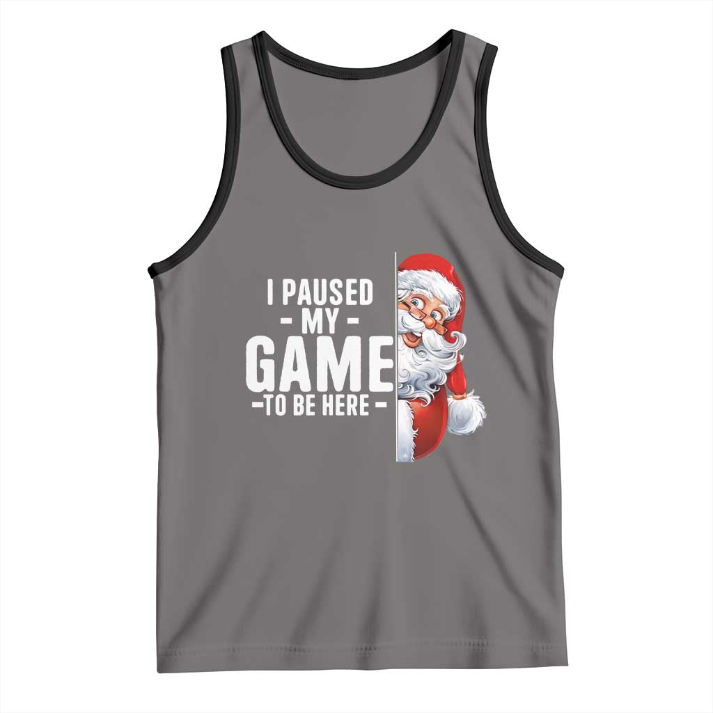 Funny Santa Gamer Christmas Tank Top I Paused My Game To Be Here TS14 Deep Heather Black Print Your Wear