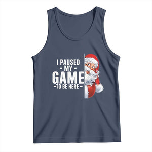 Funny Santa Gamer Christmas Tank Top I Paused My Game To Be Here TS14 Navy Print Your Wear