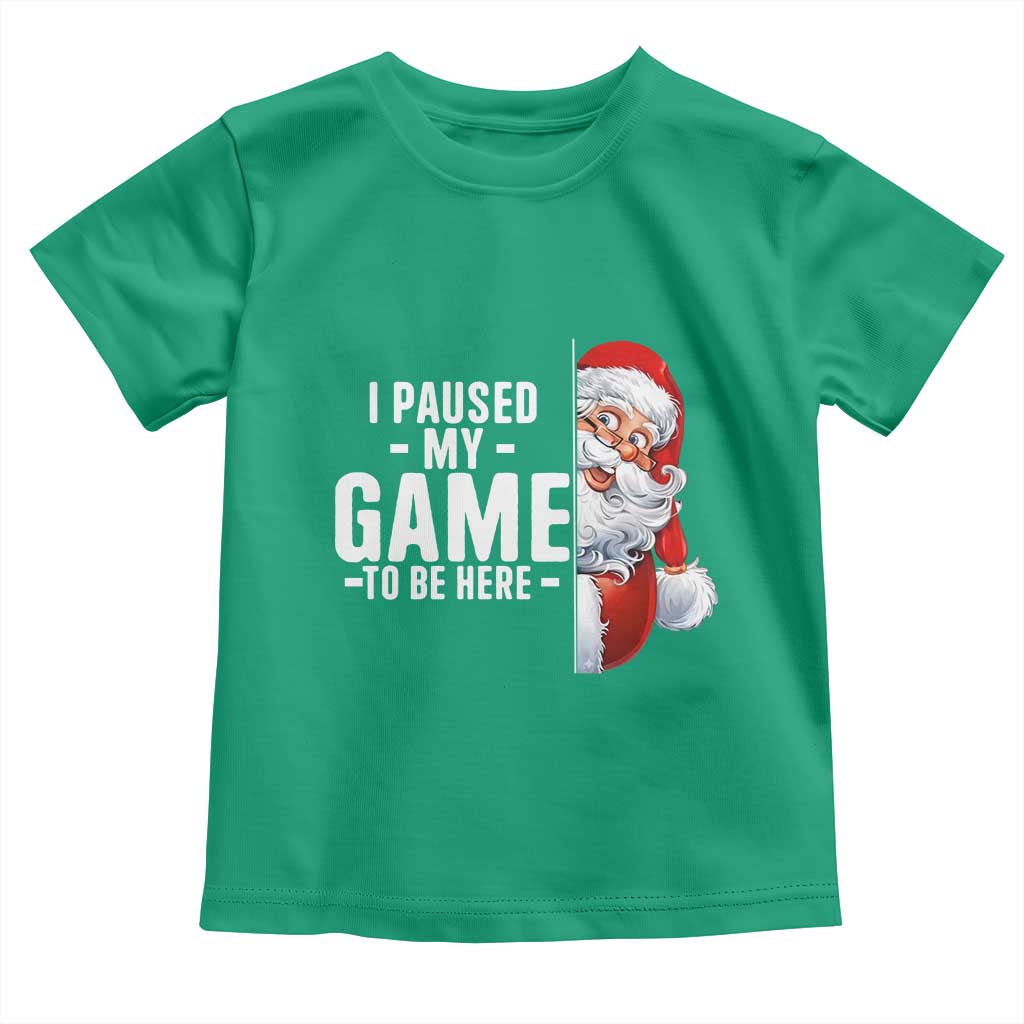 Funny Santa Gamer Christmas Toddler T Shirt I Paused My Game To Be Here TS14 Irish Green Print Your Wear